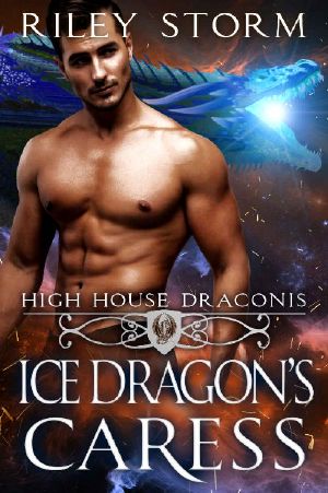 [High House Draconis 03] • Ice Dragon's Caress